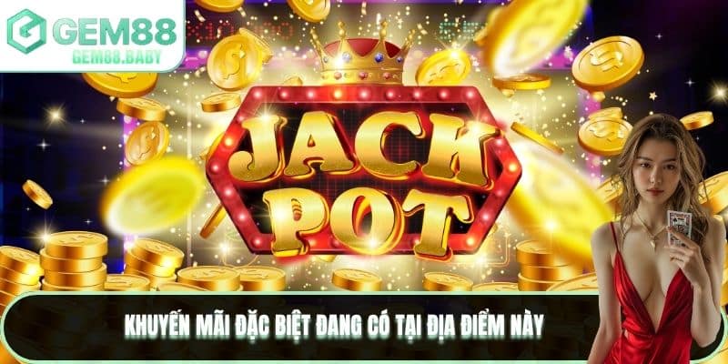 Khuyến mãi đặc biệt đang có tại địa điểm này