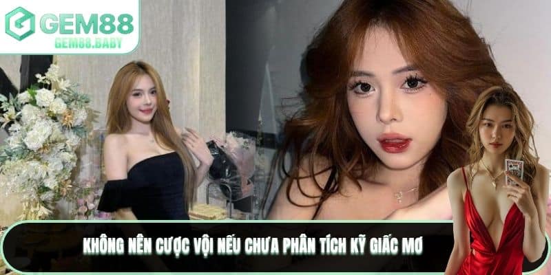 Không nên cược vội nếu chưa phân tích kỹ giấc mơ