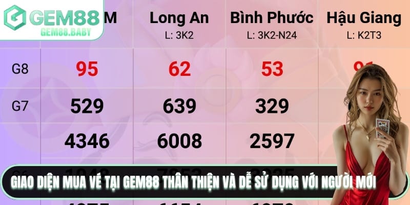Giao diện mua vé tại GEM88 thân thiện và dễ sử dụng với người mới