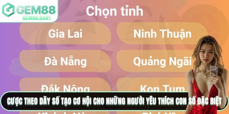 Cược theo dãy số tạo cơ hội cho những người yêu thích con số đặc biệt